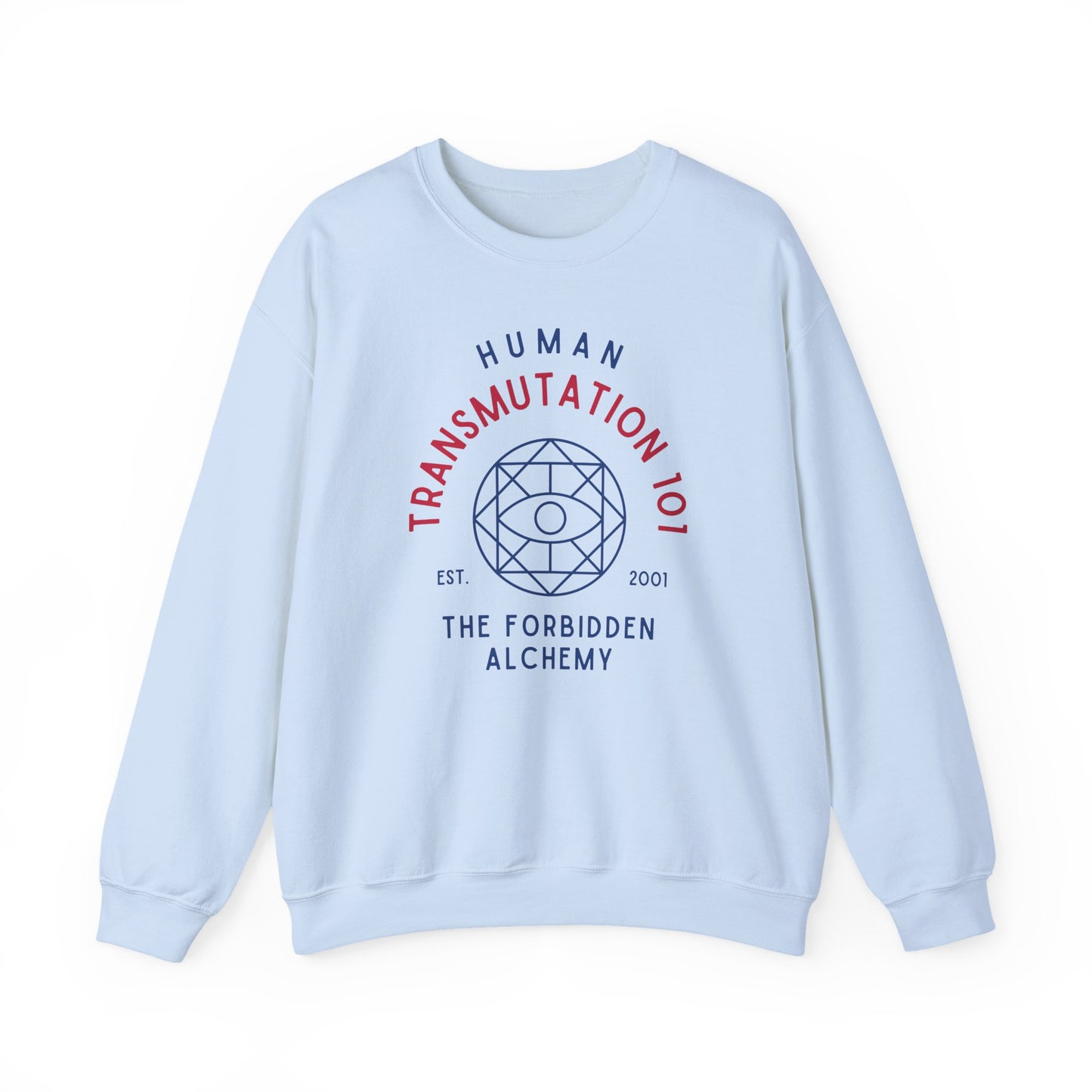 Human Transmutation 101- Full Metal Alchemist (Unisex Sweatshirt Light)