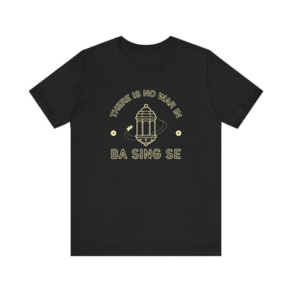 No War In Ba Sing Se- Avatar The Last Airbender (Unisex Shirt)