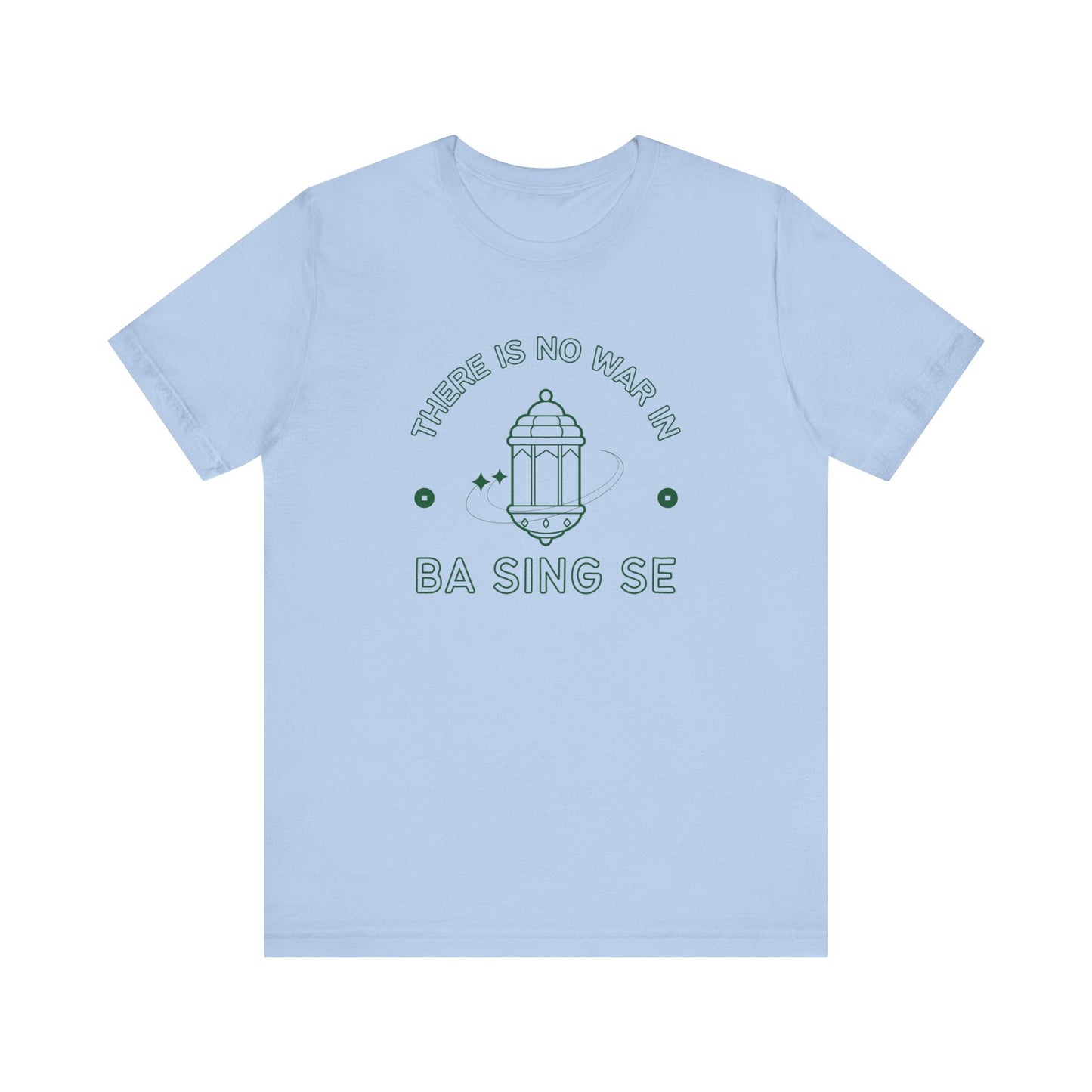 No War In Ba Sing Se- Avatar The Last Airbender (Unisex Shirt)