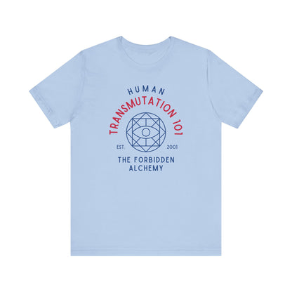 Human Transmutaion 101- Full Metal Alchemist (Unisex Shirt)