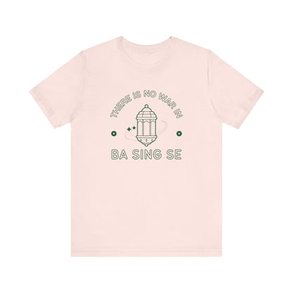 No War In Ba Sing Se- Avatar The Last Airbender (Unisex Shirt)